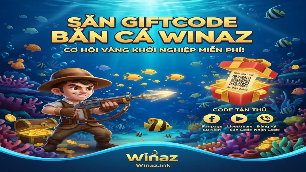 Nhận Giftcode Bắn Cá Winaz