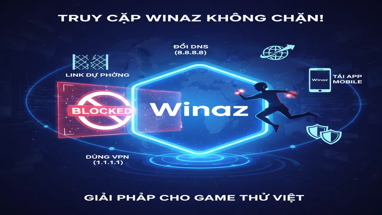 Vào game không bị chặn Winaz