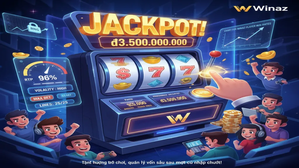 Xác suất nổ Jackpot Winaz